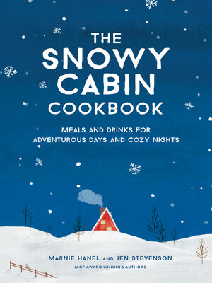 cover image of The Snowy Cabin Cookbook